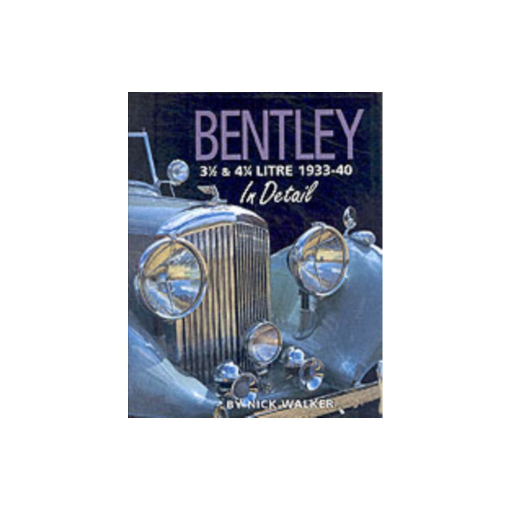 Produktbild för Bentley 3-1/2 and 4-1/4 Litre in Detail 1933-40 (inbunden, eng)