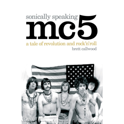 John Blake Publishing Ltd MC5, Sonically Speaking (häftad, eng)