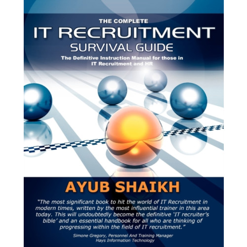 Troubador Publishing The Complete IT Recruitment Survival Guide (häftad, eng)