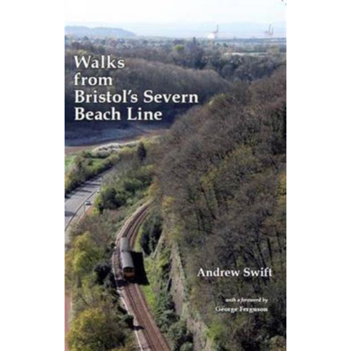 AKEMAN PRESS Walks from Bristol's Severn Beach Line (häftad, eng)