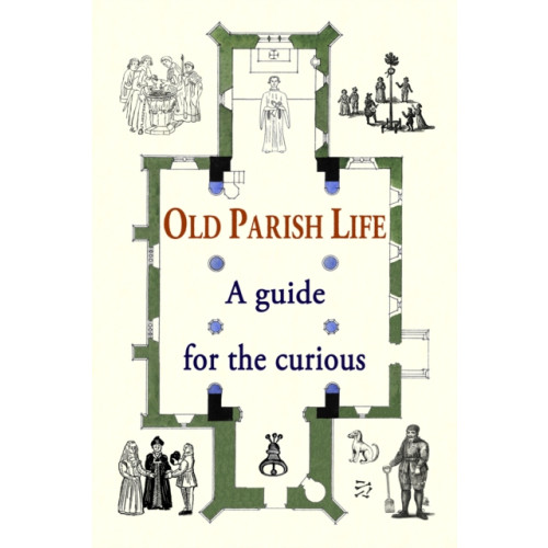 The Bunbury Press Old Parish Life (inbunden, eng)