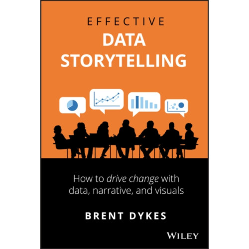 John Wiley & Sons Inc Effective Data Storytelling (inbunden, eng)