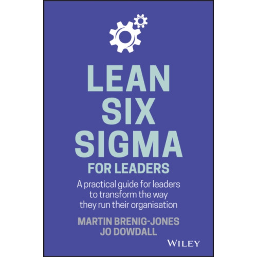 John Wiley & Sons Inc Lean Six Sigma For Leaders (inbunden, eng)
