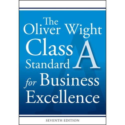 John Wiley & Sons Inc The Oliver Wight Class A Standard for Business Excellence (häftad, eng)
