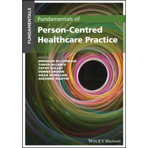 John Wiley And Sons Ltd Fundamentals of Person-Centred Healthcare Practice (häftad, eng)