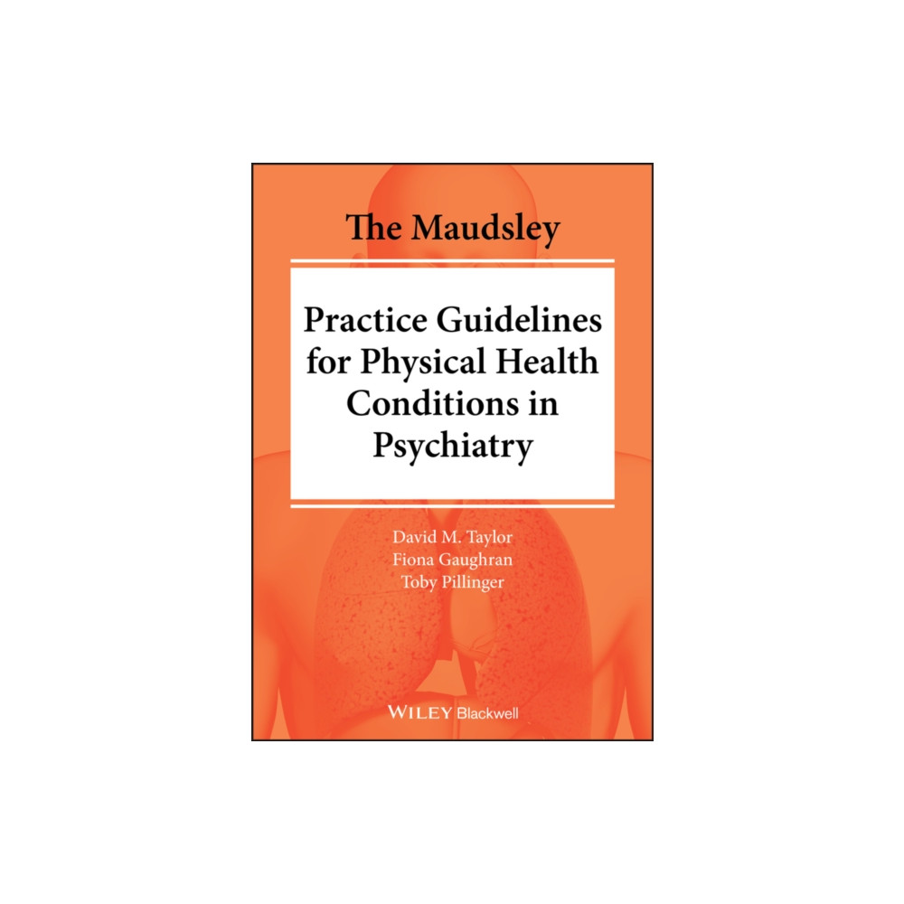 Produktbild för The Maudsley Practice Guidelines for Physical Health Conditions in Psychiatry (häftad, eng)