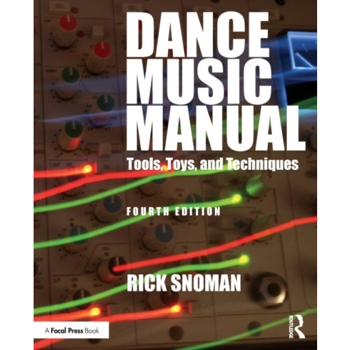 Taylor & francis ltd Dance Music Manual (häftad, eng)