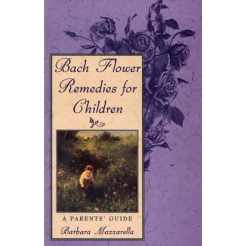 Inner Traditions Bear and Company Bach Flower Remedies for Children (häftad, eng)