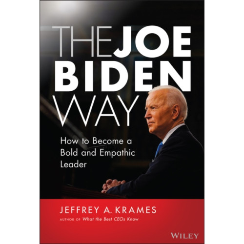 John Wiley & Sons Inc The Joe Biden Way (inbunden, eng)
