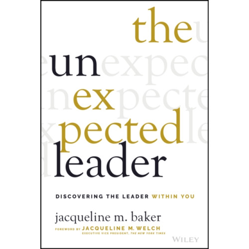 John Wiley & Sons Inc The Unexpected Leader (inbunden, eng)