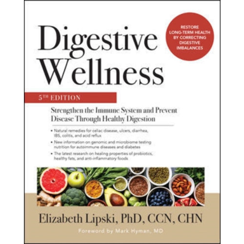 McGraw-Hill Education Digestive Wellness: Strengthen the Immune System and Prevent Disease Through Healthy Digestion, Fifth Edition (häftad, eng)