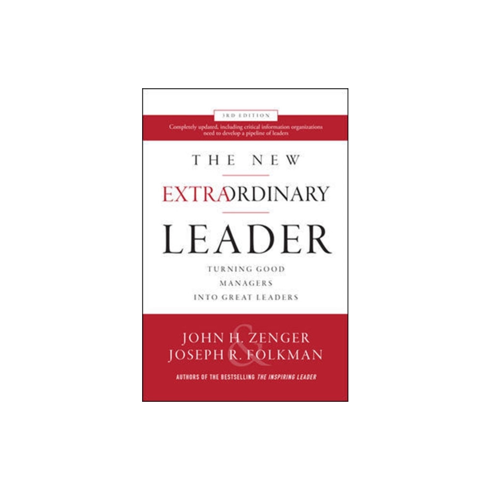 Produktbild för The New Extraordinary Leader, 3rd Edition: Turning Good Managers into Great Leaders (inbunden, eng)