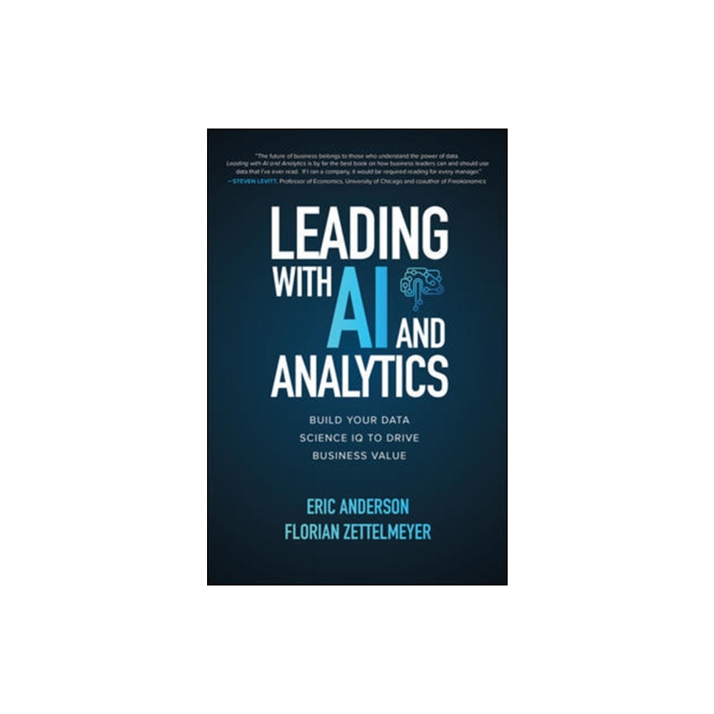 Produktbild för Leading with AI and Analytics: Build Your Data Science IQ to Drive Business Value (inbunden, eng)