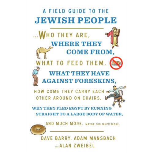 Flatiron Books A Field Guide to the Jewish People (inbunden, eng)