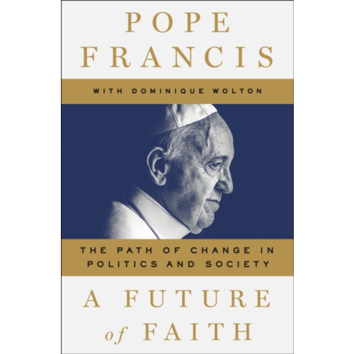 St. Martin's Publishing Group A Future of Faith (inbunden, eng)