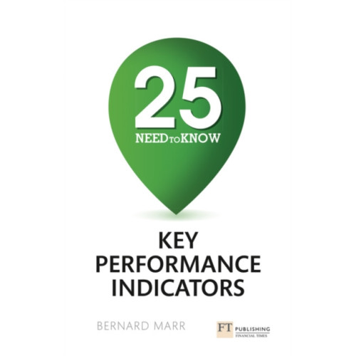 Pearson Education Limited 25 Need-To-Know Key Performance Indicators (häftad, eng)