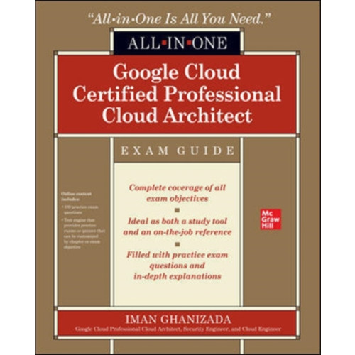 McGraw-Hill Education Google Cloud Certified Professional Cloud Architect All-in-One Exam Guide (häftad, eng)