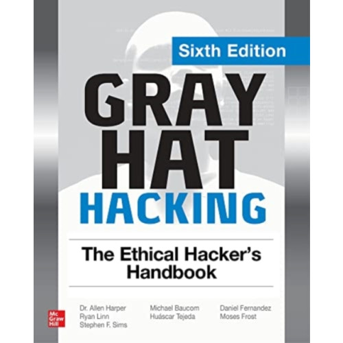 McGraw-Hill Education Gray Hat Hacking: The Ethical Hacker's Handbook, Sixth Edition (häftad, eng)