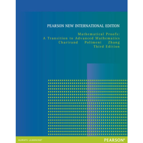 Pearson Education Limited Mathematical Proofs: A Transition to Advanced Mathematics (häftad, eng)