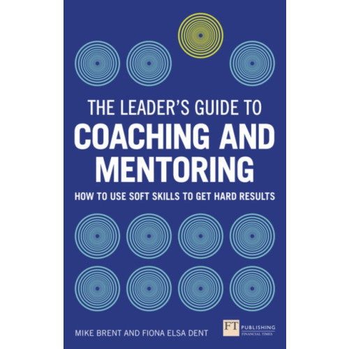Pearson Education Limited Leader's Guide to Coaching and Mentoring, The (häftad, eng)