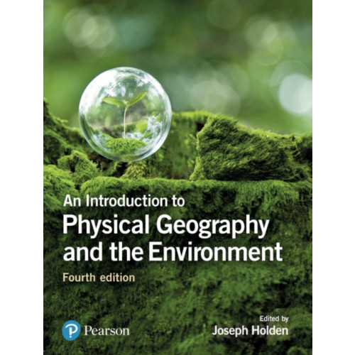 Pearson Education Limited Introduction to Physical Geography and the Environment, An (häftad, eng)