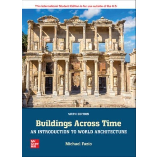 McGraw-Hill Education Buildings Across Time: An Introduction to World Architecture ISE (häftad, eng)