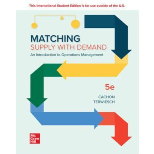 McGraw-Hill Education Matching Supply with Demand: An Introduction to Operations Management ISE (häftad, eng)