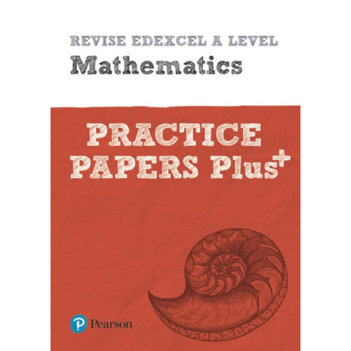 Pearson Education Limited Pearson REVISE Edexcel A level Maths Practice Papers Plus - 2023 and 2024 exams (häftad, eng)