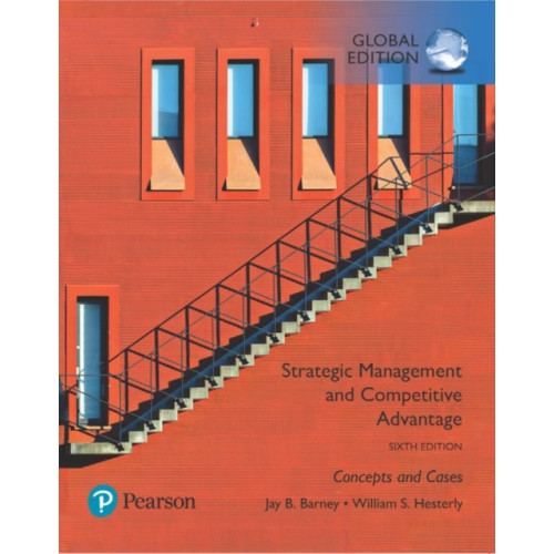 Pearson Education Limited Strategic Management and Competitive Advantage: Concepts and Cases, Global Edition (häftad)