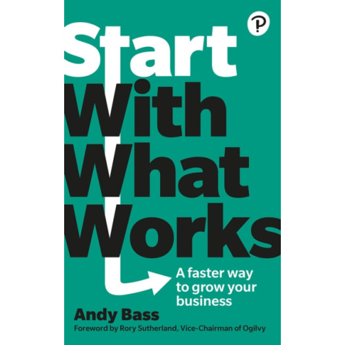 Pearson Education Limited Start with What Works (häftad, eng)