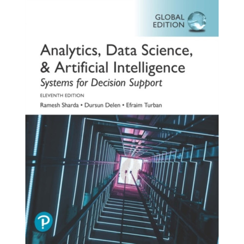 Pearson Education Limited Analytics, Data Science, & Artificial Intelligence: Systems for Decision Support, Global Edition (häftad, eng)