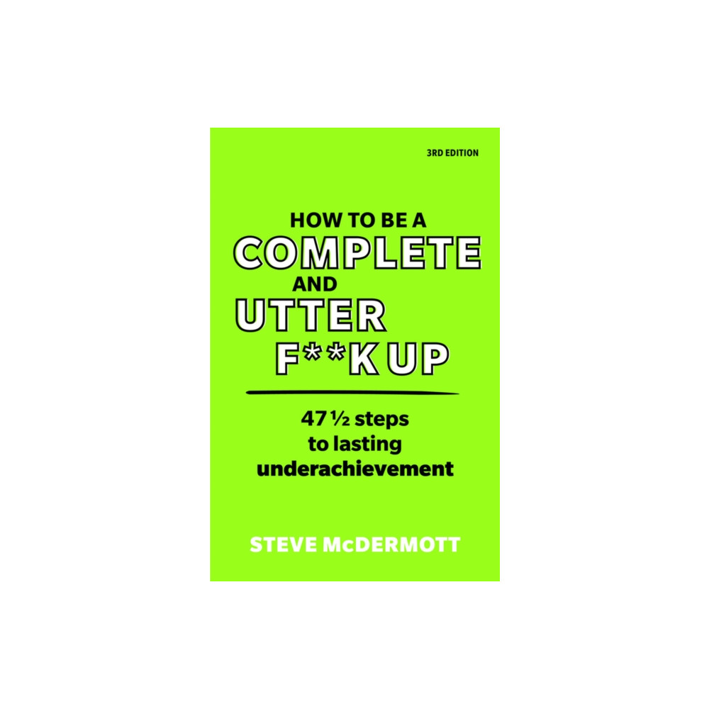 Produktbild för How to be a Complete and Utter F**k Up (häftad, eng)