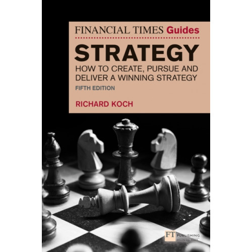 Pearson Education Limited The Financial Times Guide to Strategy (häftad, eng)