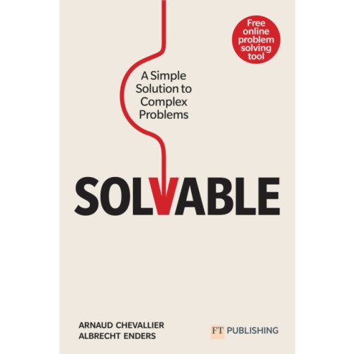 Pearson Education Limited Solvable: A simple solution to complex problems (häftad, eng)