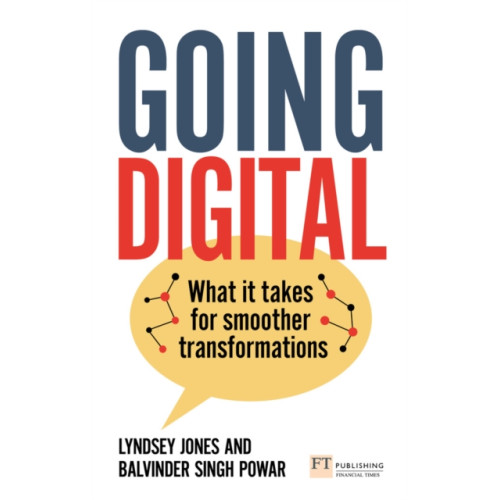 Pearson Education Limited Going Digital: What it takes for smoother transformations (häftad, eng)