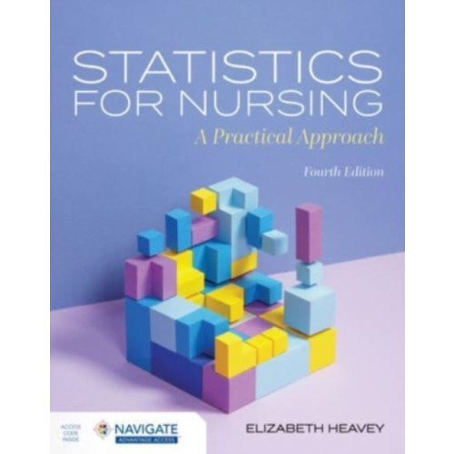 Jones and Bartlett Publishers, Inc Statistics for Nursing: A Practical Approach (häftad, eng)