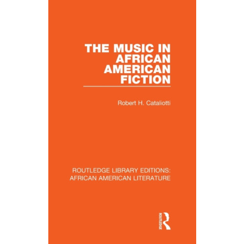 Taylor & francis ltd The Music in African American Fiction (inbunden, eng)