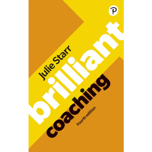 Pearson Education Limited Brilliant Coaching 4e: Become a manager who can coach (häftad, eng)
