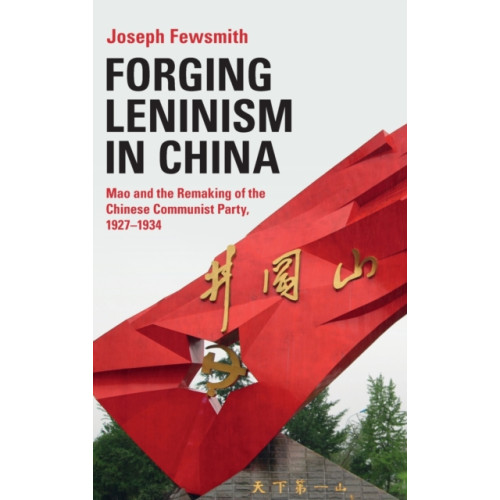 Cambridge University Press Forging Leninism in China (inbunden, eng)
