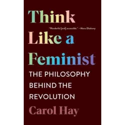 WW Norton & Co Think Like a Feminist (häftad, eng)