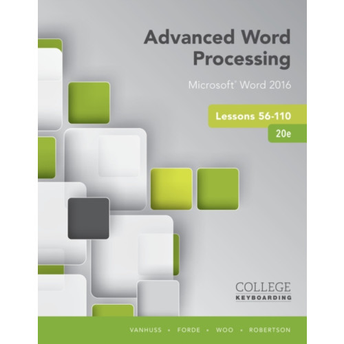 Cengage Learning, Inc Advanced Word Processing Lessons 56-110 (bok, spiral, eng)