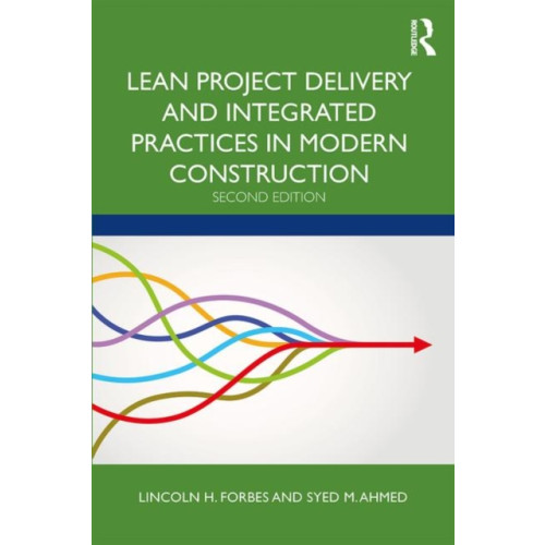Taylor & francis ltd Lean Project Delivery and Integrated Practices in Modern Construction (inbunden, eng)