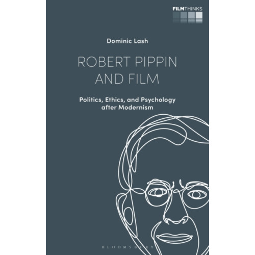 Bloomsbury Publishing PLC Robert Pippin and Film (inbunden, eng)