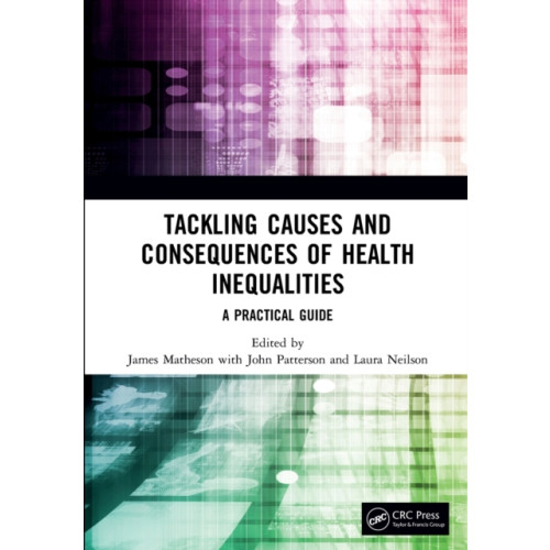 Taylor & francis ltd Tackling Causes and Consequences of Health Inequalities (häftad, eng)