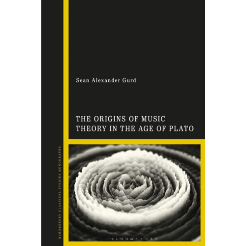 Bloomsbury Publishing PLC The Origins of Music Theory in the Age of Plato (häftad, eng)