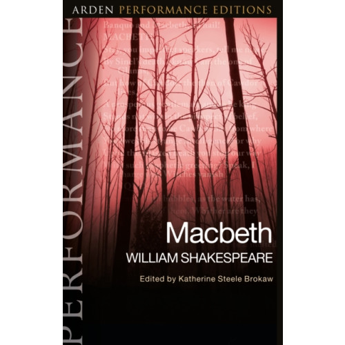 Bloomsbury Publishing PLC Macbeth: Arden Performance Editions (häftad, eng)