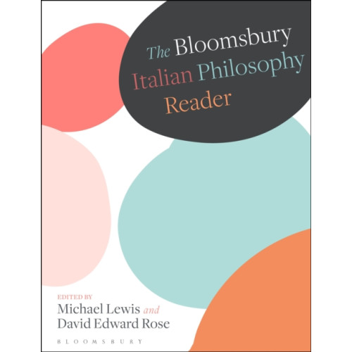 Bloomsbury Publishing PLC The Bloomsbury Italian Philosophy Reader (inbunden, eng)