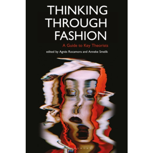 Bloomsbury Publishing PLC Thinking Through Fashion (häftad, eng)