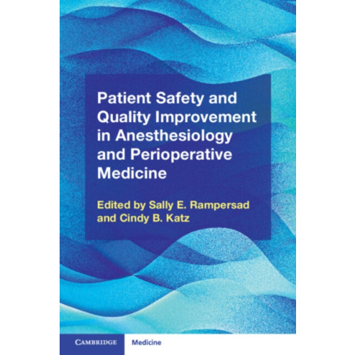 Cambridge University Press Patient Safety and Quality Improvement in Anesthesiology and Perioperative Medicine (häftad, eng)