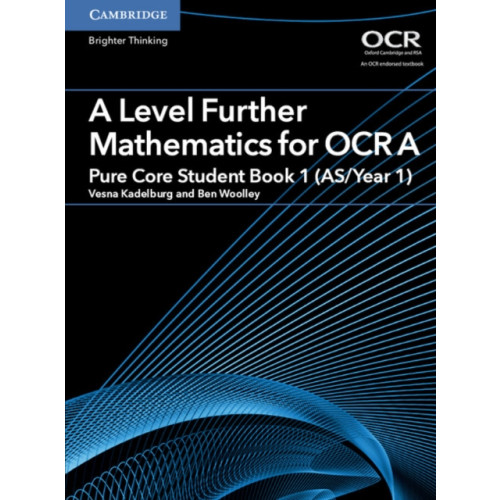 Cambridge University Press A Level Further Mathematics for OCR A Pure Core Student Book 1 (AS/Year 1) (häftad, eng)